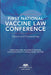 First National Vaccine Law Conference: Papers and Proceedings by Loren Milliken, Montrece McNeill Ransom, Alexandra Bhatti