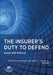 The Insurer's Duty to Defend: Issues and Analysis by Douglas R. Richmond, Samuel J. Arena