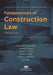Fundamentals of Construction Law, Third Edition by Michael Kamprath, Jessica Bogo, Lauren Catoe