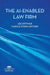 The Ai-Enabled Law Firm by Carole Stern Switzer, Lee Dittmar