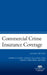 Commercial Crime Insurance Coverage: Second Edition by Joseph S. Szary, Angela Sullivan, Adam P. Friedman