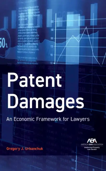 Patent Damages by Gregory J. Urbanchuk