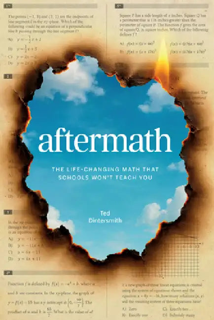 Aftermath: The Life-Changing Math That Schools Won't Teach You by Ted Dintersmith