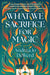 What We Sacrifice for Magic by Andrea Jo Dewerd