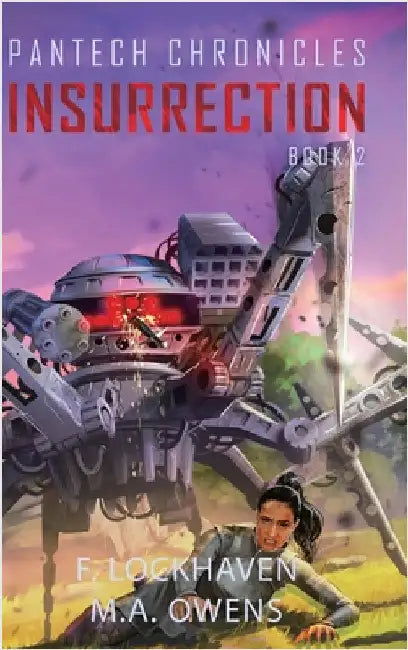 Insurrection (Book 2): PanTech Chronicles by Lockhaven, F.