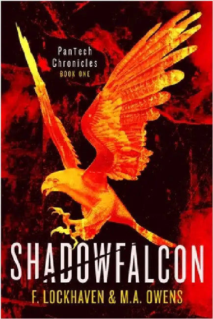 Shadowfalcon (Book 1): PanTech Chronicles: A YA Dystopian Survival Story of Secrets, Control, and Courage by Lockhaven, F.