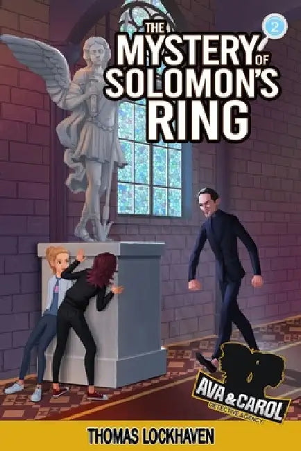 The Mystery of Solomon's Ring (Book 2): Ava & Carol Detective Agency by Lockhaven, Thomas