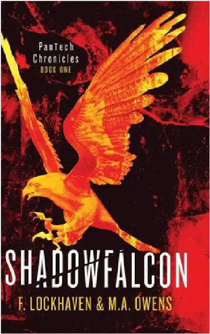 Shadowfalcon (Book 1): PanTech Chronicles: A YA Dystopian Survival Story of Secrets, Control, and Courage by Lockhaven, F.