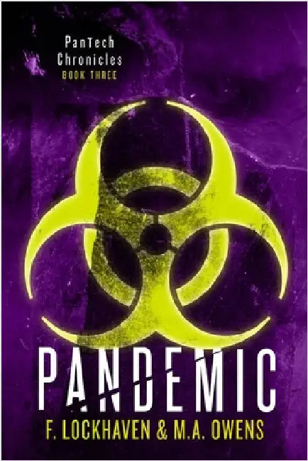 Pandemic (Book 3): PanTech Chronicles by Lockhaven, F.