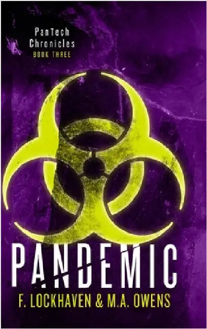 Pandemic (Book 3): PanTech Chronicles by Lockhaven, F.