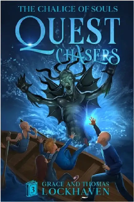 The Chalice of Souls (Book 3): Quest Chasers by Lockhaven, Grace