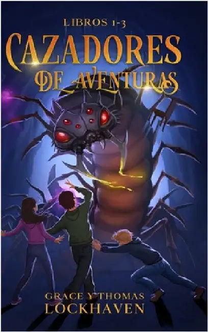 Cazadores de Aventuras - Libros 1-3: Quest Chasers: Book 1-3 (Spanish Edition) by Lockhaven, Grace
