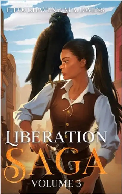 Liberation Saga (Volume 3): A Teen and YA Post-Apocalyptic Fiction by Lockhaven, F.