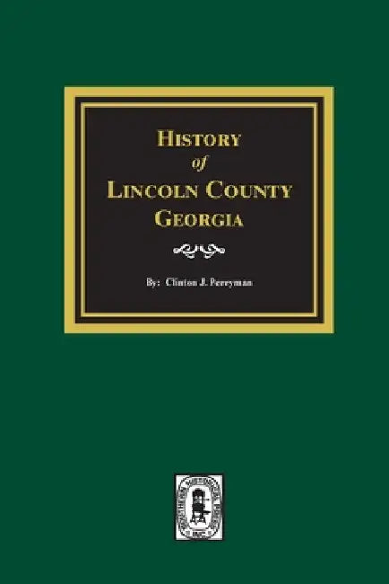 History of Lincoln County, Georgia by Clinton J. Perryman