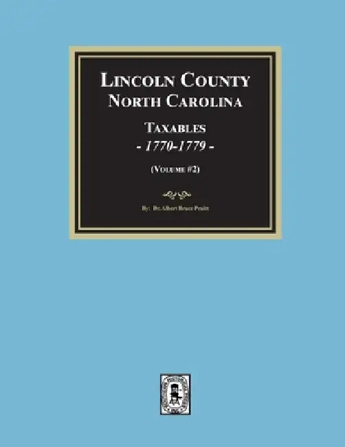 Chowan County, North Carolina Taxables, 1770-1779. (Vol. #2) by Albert Bruce Pruitt