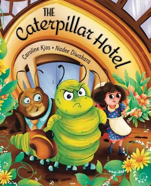 The Caterpillar Hotel: A Children's Picture Book About Gratitude by Caroline Kjos