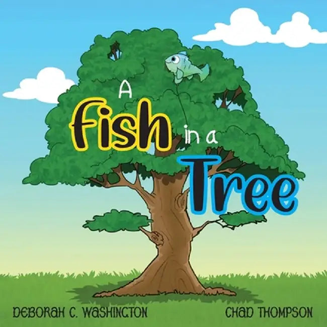 A Fish in a Tree by Deborah C. Washington
