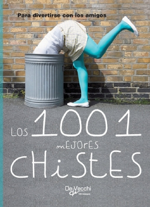 Los 1001 mejores chistes by Equipo Expertos 2100