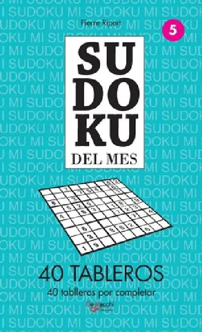 Sudoku del mes 5 - 40 tableros by Pierre Ripert
