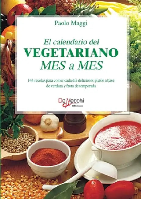 El calendario del vegetariano mes a mes by Paolo Maggi