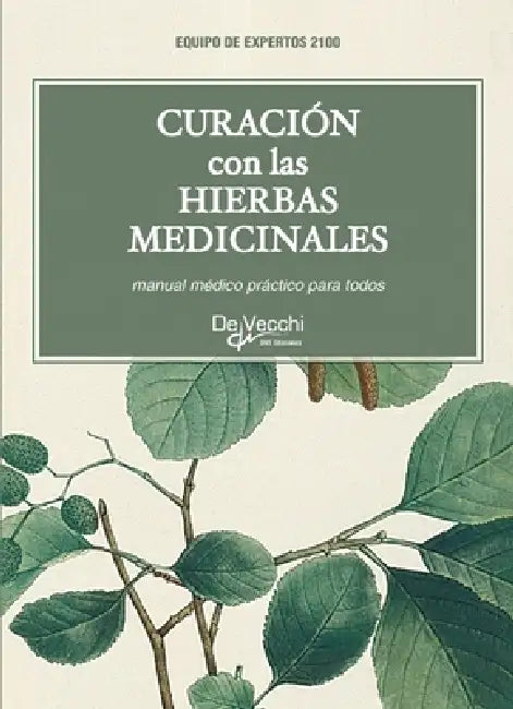 Curación con las hierbas medicinales by Equipo de Expertos 2100