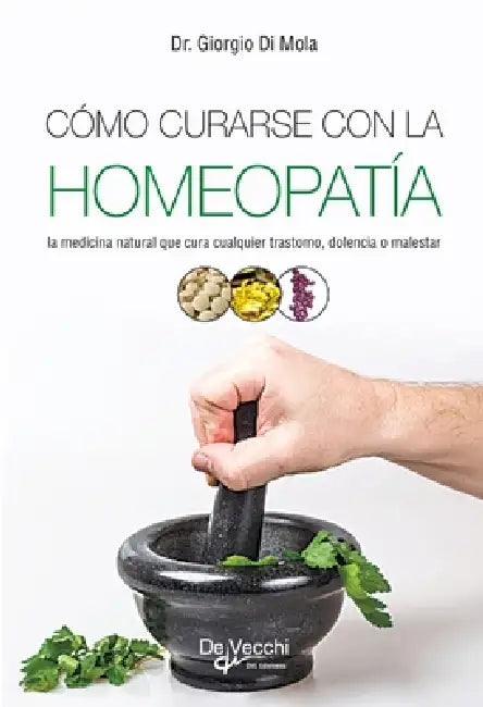 Cómo curarse con la homeopatía by Giorgio Di Mola