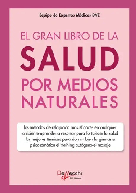 El gran libro de la salud por medios naturales by Equipo de Expertos Médicos Dve
