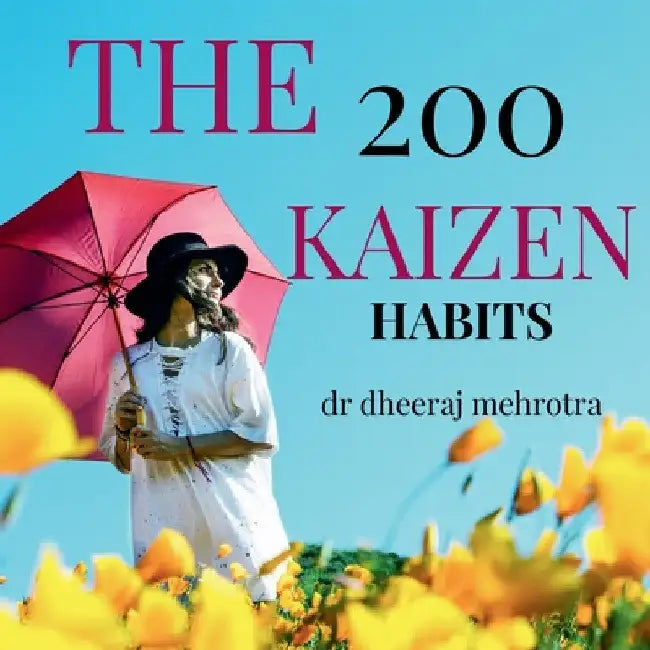The 200 KAIZEN Habits by Dheeraj