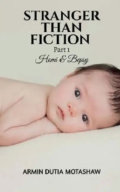STRANGER THAN FICTION- Part 1 by Armin Dutia