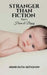 STRANGER THAN FICTION- Part 1 by Armin Dutia