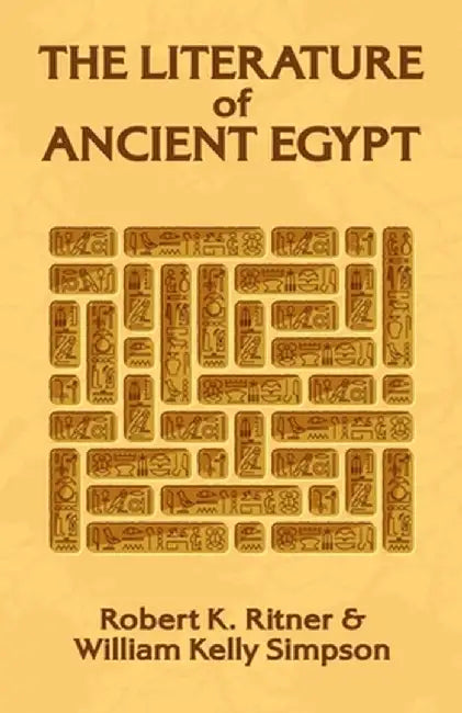 The Literature of Ancient Egypt by William Kelley Simpson