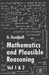 Mathematics and Plausible Reasoning by George Polya