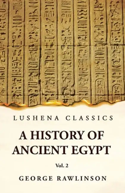History of Ancient Egypt Vol 2 by George Rawlinson