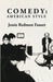 Comedy: American Style: American Style By: Jessie Redmon Fauset by Jessie Redmon Fauset
