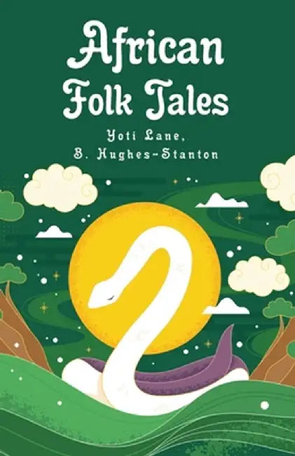 African Folk Tales: Yoti Lane, Blair Hughes-Stanton by Blair Hughes-Stanton Yoti Lane