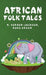 African Folk Tales by Yuko Green Hugh Vernon-Jackson