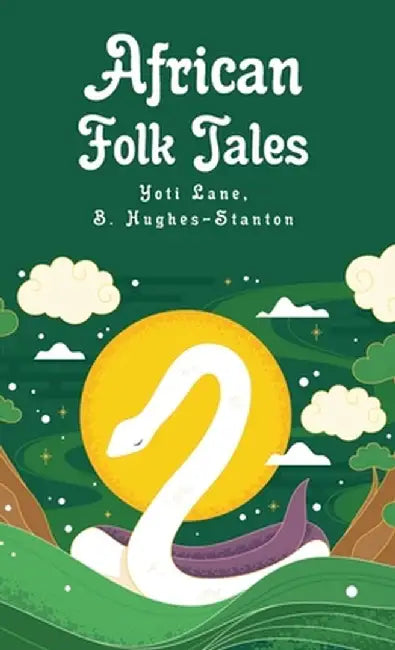 African Folk Tales: Yoti Lane, Blair Hughes-Stanton by Blair Hughes-Stanton Yoti Lane