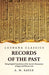 Records of the Past Being English Translations of the Ancient Monuments of Egypt and Western Asia Volume 1 by A H Sayce