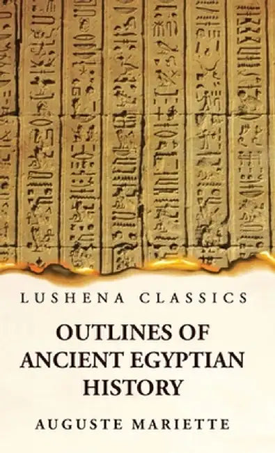 Outlines of Ancient Egyptian History by Auguste Mariette