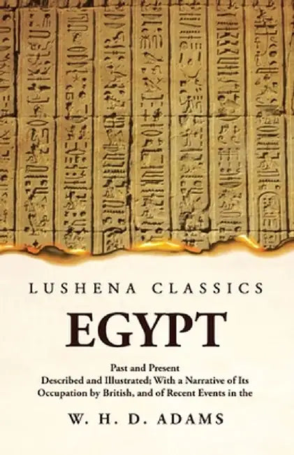 Egypt Past and Present by W H Davenport Adams