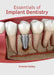 Essentials of Implant Dentistry by Preston Bailey