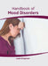 Handbook of Mood Disorders by Leon Chapman