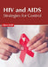 HIV and Aids: Strategies for Control by Alison Swift