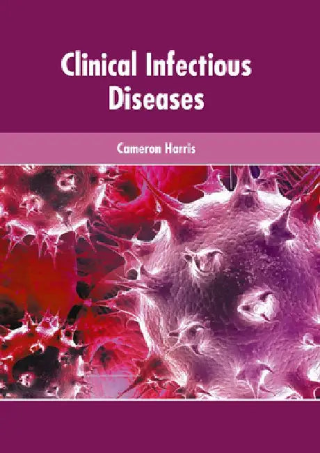 Clinical Infectious Diseases by Cameron Harris