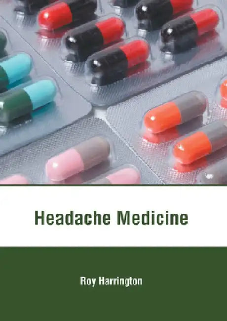 Headache Medicine by Roy Harrington