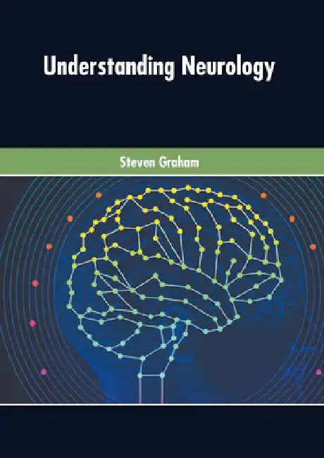 Understanding Neurology by Steven Graham