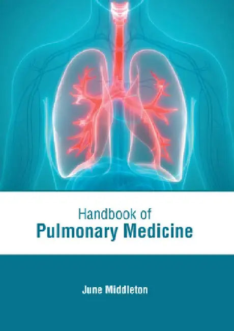 Handbook of Pulmonary Medicine by June Middleton