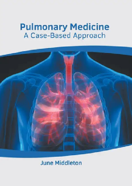 Pulmonary Medicine: A Case-Based Approach by June Middleton