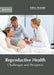 Reproductive Health: Challenges and Prospects by Sidney Alvarado