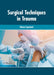 Surgical Techniques in Trauma by Eliana Copeland